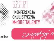 I Konferencja Okulistyczna Młode Talenty